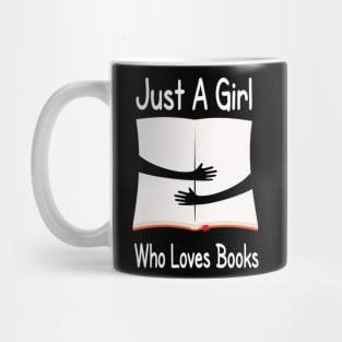 Just A Girl Who Loves Books Book Readers Mug